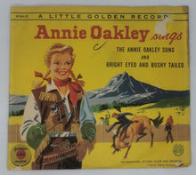 Load image into Gallery viewer, 1954 The Annie Oakley Song / Bright Eyed And Bushy Tailed Record
