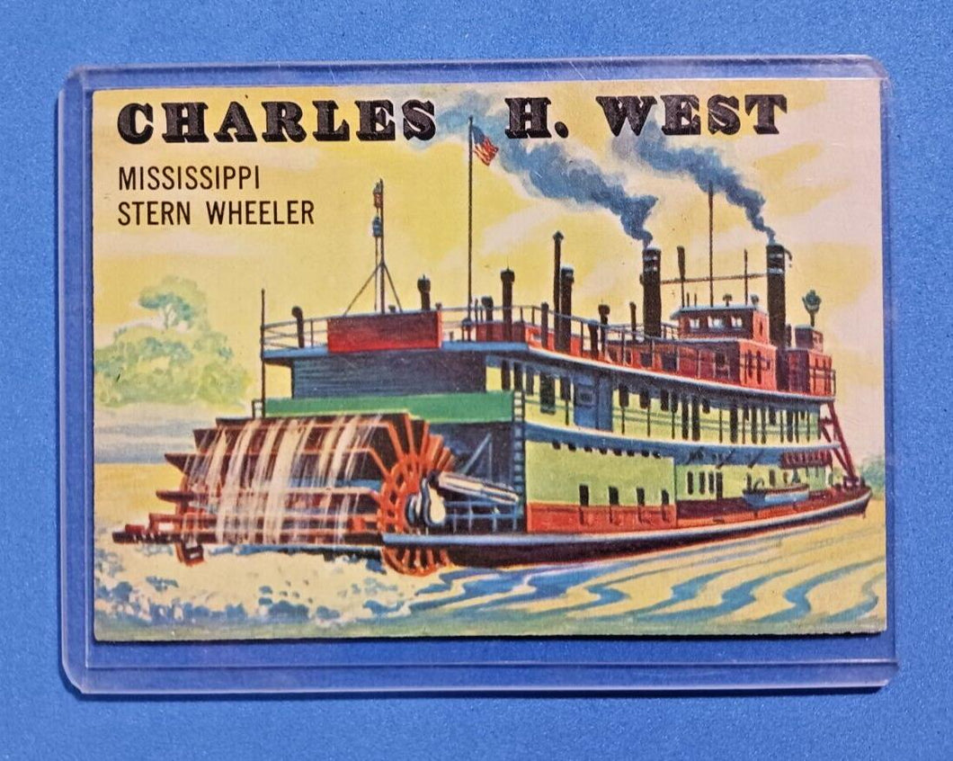 1955 Topps Rails & Sails #142 Charles H. West Mississippi Stern Wheeler