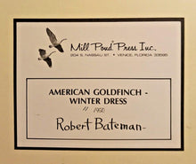 Load image into Gallery viewer, American Goldfinch - Winter Dress, Robert Bateman Signed Print 9 3/4&quot; x 10&quot;
