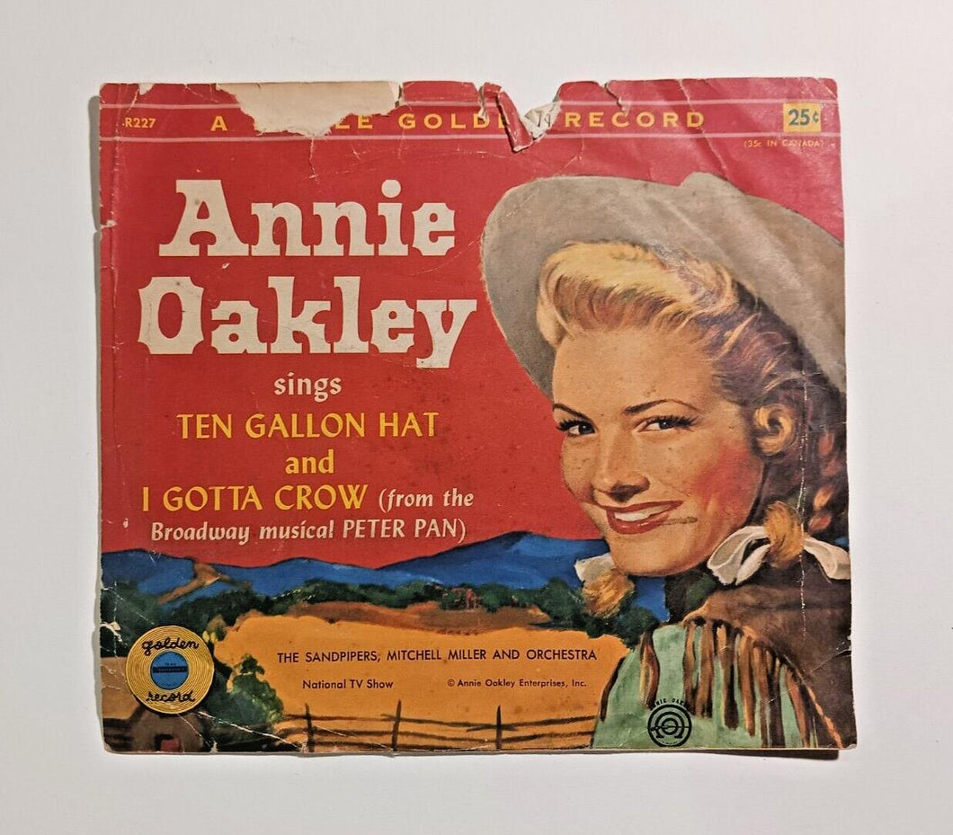 Little Golden Record Annie Oakley Sings Ten Gallon Hat and I Gotta Crow