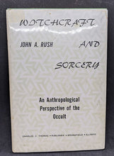 Load image into Gallery viewer, Witchcraft &amp; Sorcery – John A. Rush – Signed Book – First Edition
